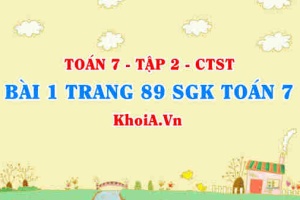 Bài 1 trang 89 SGK Toán 7 Tập 2 Chân trời sáng tạo